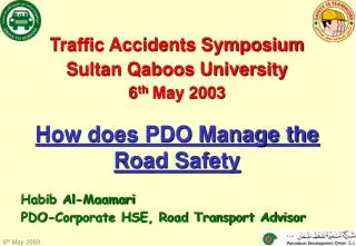 Traffic Accidents Symposium Sultan Qaboos University 6 th May 2003