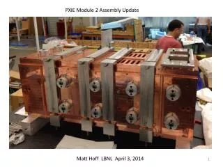 PXIE Module 2 Assembly Update