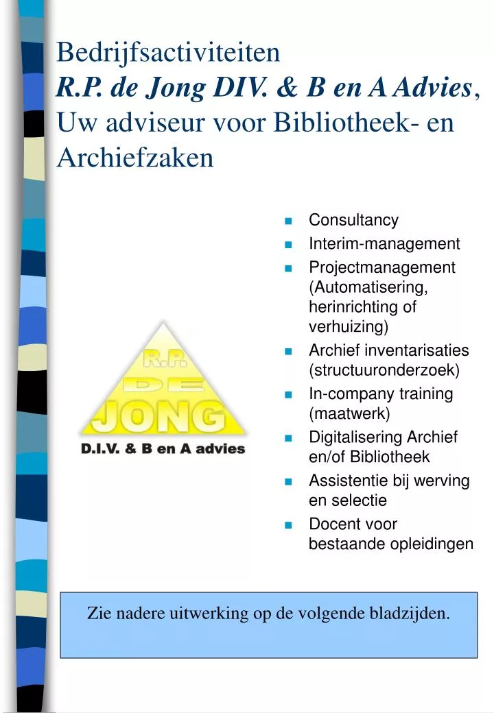 bedrijfsactiviteiten r p de jong div b en a advies uw adviseur voor bibliotheek en archiefzaken