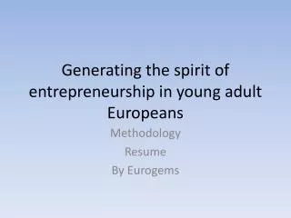 Generating the spirit of entrepreneurship in young adult Europeans