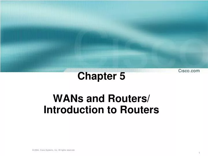 chapter 5 wans and routers introduction to routers