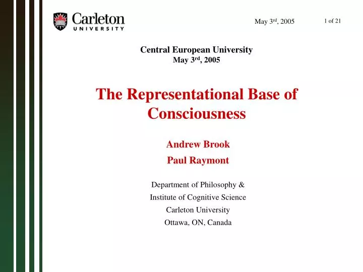 central european university may 3 rd 2005 the representational base of consciousness