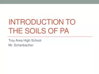Introduction to the Soils of PA