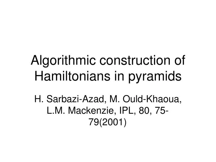 algorithmic construction of hamiltonians in pyramids