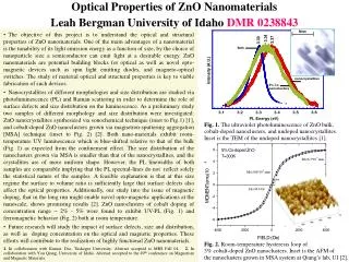 Optical Properties of ZnO Nanomaterials Leah Bergman University of Idaho DMR 0238843