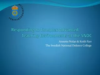 Responding to Complex A dvanced 		 Teaching Environments at the SNDC