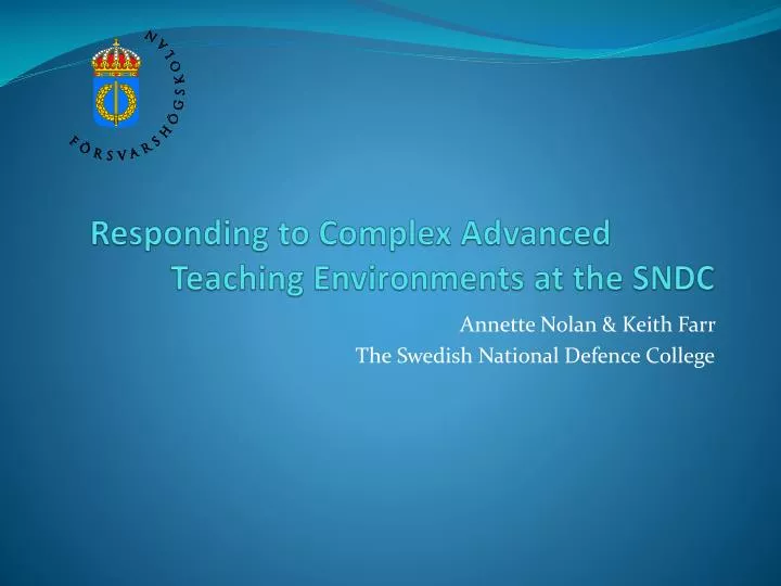 responding to complex a dvanced teaching environments at the sndc