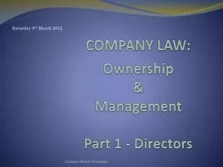 COMPANY LAW: Ownership &amp; Management Part 1 - Directors