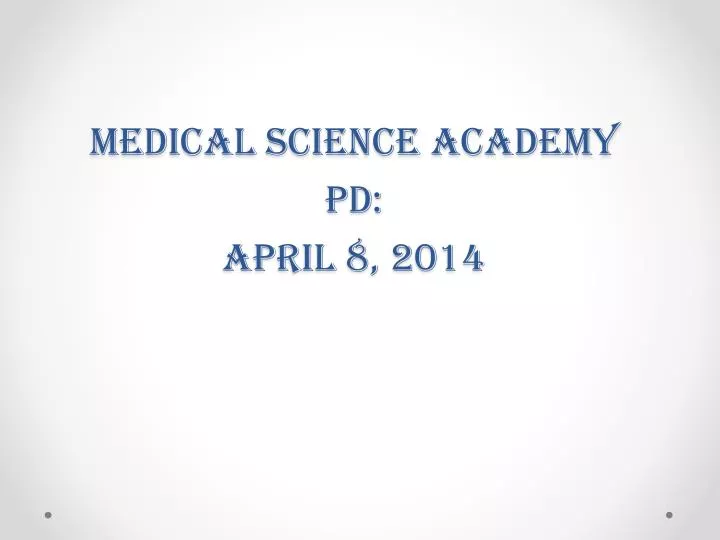 medical science academy pd april 8 2014