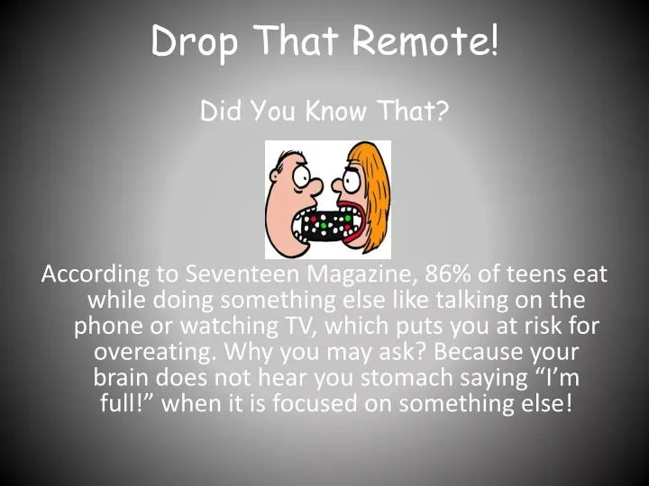 drop that remote
