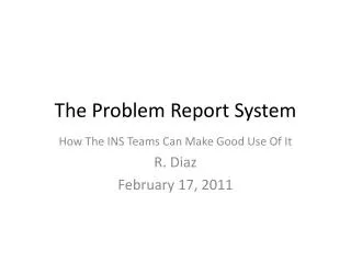 The Problem Report System