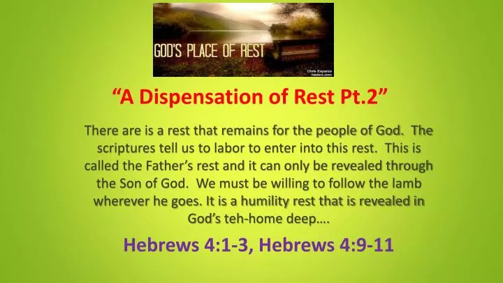 a dispensation of rest pt 2