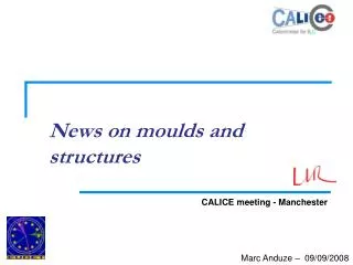 News on moulds and structures