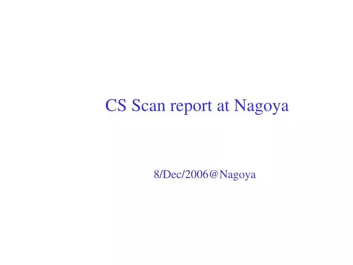 cs scan report at nagoya