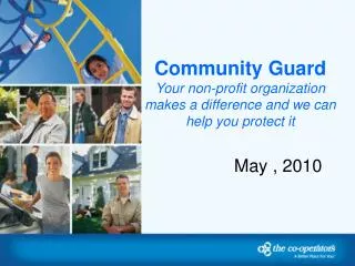Community Guard Your non-profit organization makes a difference and we can help you protect it
