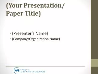 (Your Presentation/ Paper Title)