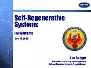 Self-Regenerative Systems PM Welcome Dec. 14, 2005
