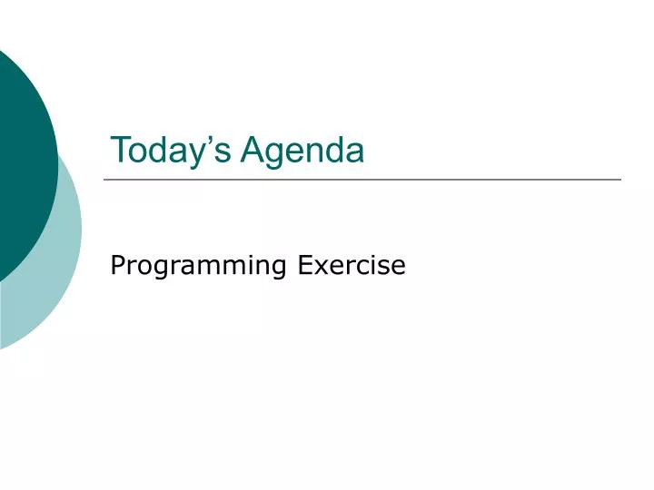 today s agenda