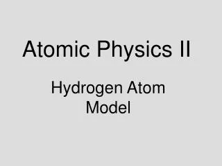 Atomic Physics II