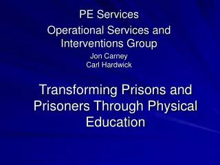 Transforming Prisons and Prisoners Through Physical Education
