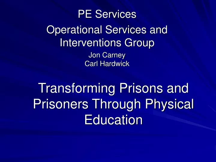 transforming prisons and prisoners through physical education