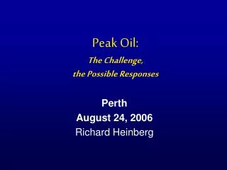 peak oil the challenge the possible responses