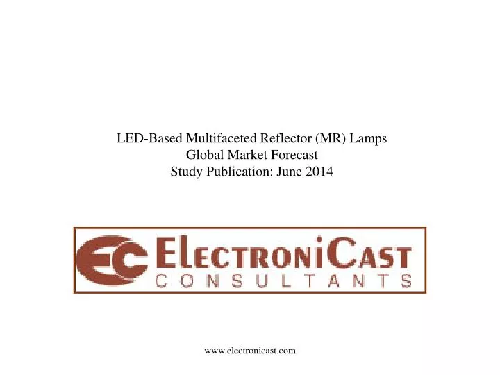 led based multifaceted reflector mr lamps global market forecast study publication june 2014