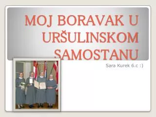 moj boravak u ur ulinskom samostanu