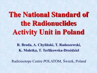 The National Standard of the Radionuclides Activity Unit in Poland