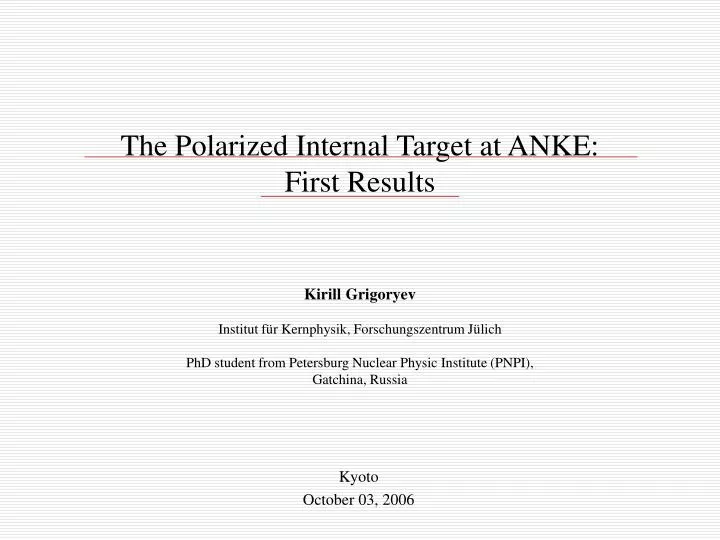 the polarized internal target at anke first results
