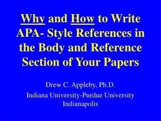 Why and How to Write APA- Style References in the Body and Reference Section of Your Papers