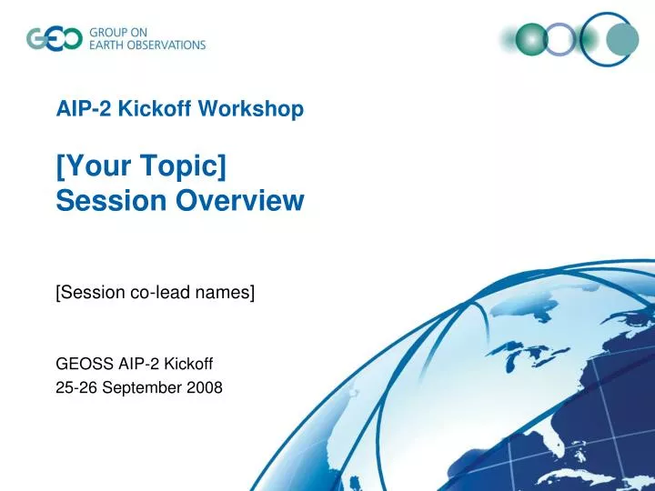 aip 2 kickoff workshop your topic session overview
