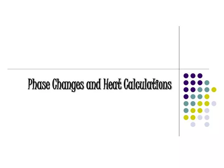 phase changes and heat calculations