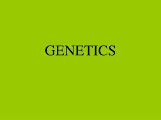 genetics