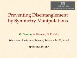 Preventing Disentanglement by Symmetry Manipulations