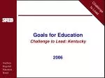 Goals for Education Challenge to Lead: Kentucky 2006
