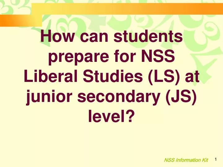 how can students prepare for nss liberal studies ls at junior secondary js level
