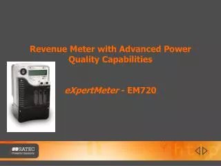 Revenue Meter with Advanced Power Quality Capabilities eXpertMeter - EM720