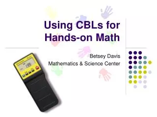 Using CBLs for Hands-on Math