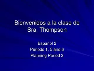 Bienvenidos a la clase de Sra. Thompson