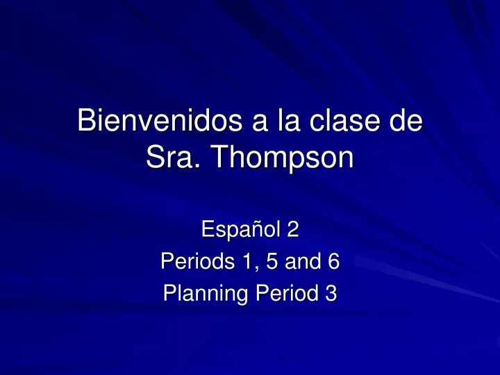 bienvenidos a la clase de sra thompson