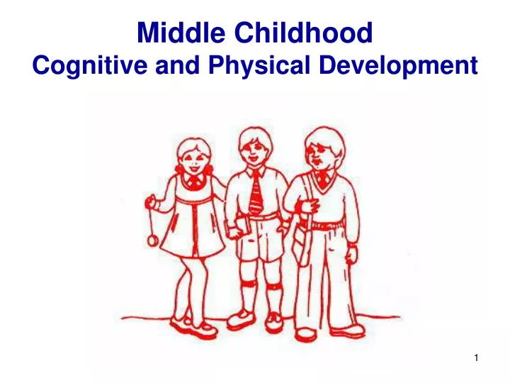middle childhood cognitive and physical development