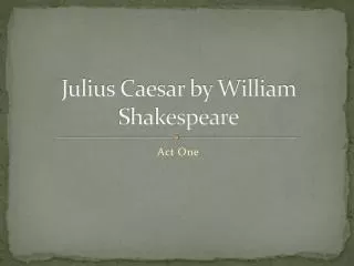 Julius Caesar by William Shakespeare