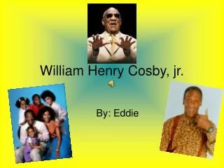 William Henry Cosby, jr.