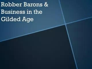 Robber Barons &amp; Business in the Gilded Age