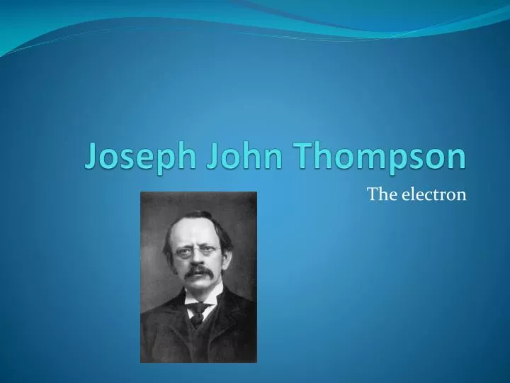 joseph john thompson