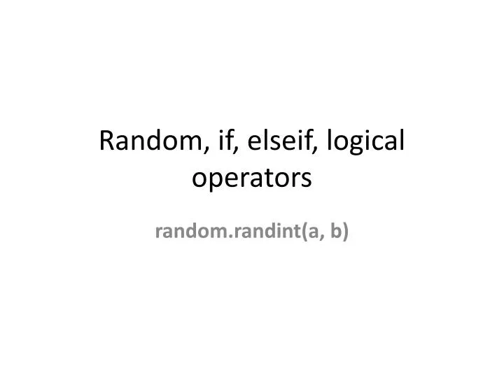 random if elseif logical operators