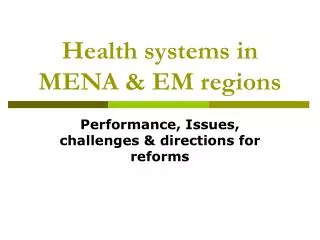 Health systems in MENA &amp; EM regions