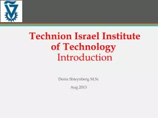 Technion Israel Institute of Technology Introduction