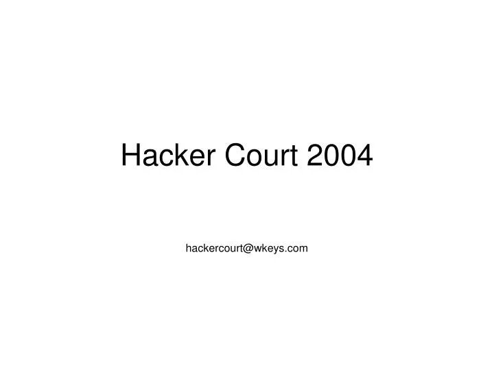 hacker court 2004
